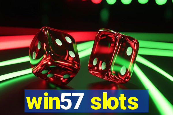 win57 slots